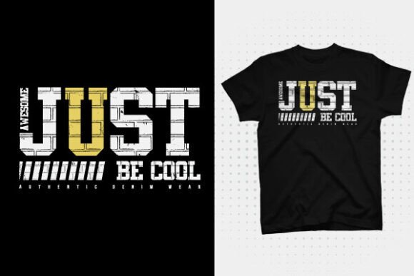 JUST BE COOL Graphics & T-Shirt Designs Review