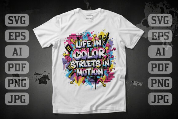 Life in Color Streets in Motion: Graphics for T-Shirt Designs