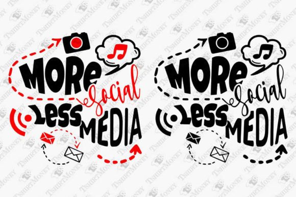 More Social Less Media Sarcastic Graphics & T-Shirt Designs
