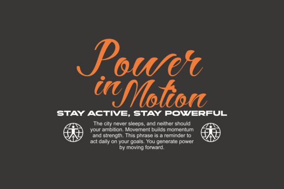 Power in Motion Motivational T-Shirt Graphics & Design