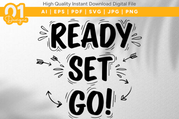 Ready Set Go Bold SVG Graphics for T-Shirt Designs