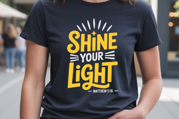 Shine Your Light Matthew 5 SVG: Graphics for Uplifting T-Shirt Designs