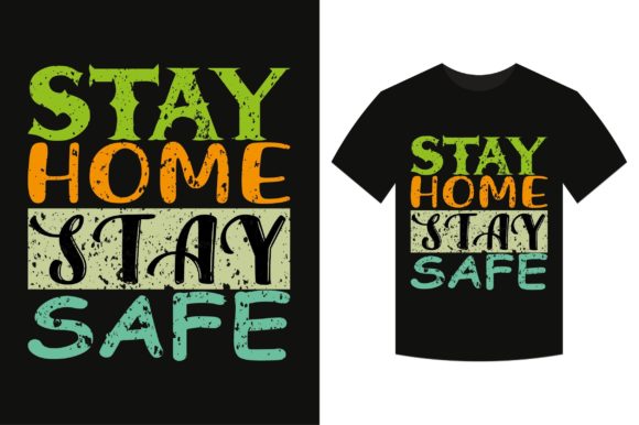 Stay Home Stay Safe Typography T-Shirt Review