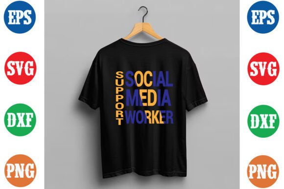 Support Social Media Worker Typography Graphics & T-Shirt Designs